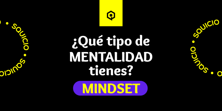 ¿Qué tipo de mentalidad tienes?